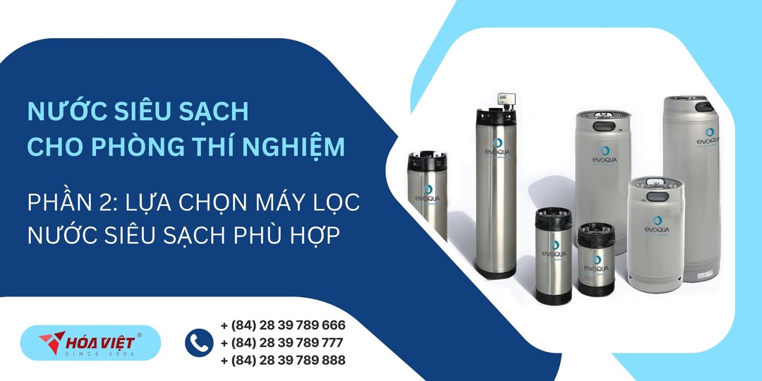 Máy Lọc Nước Siêu Sạch Cho Phòng Thí Nghiệm Phần 2 Máy Lọc Nước Siêu Sạch Cho Phòng Thí Nghiệm Phần 2